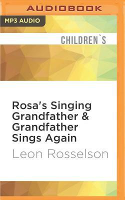 Rosa's Singing Grandfather & Grandfather Sings Again by Leon Rosselson