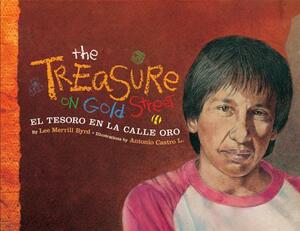 The Treasure on Gold Street/El Tesoro En La Calle Oro: A Neighborhood Story in Spanish and English by Lee Merrill Byrd