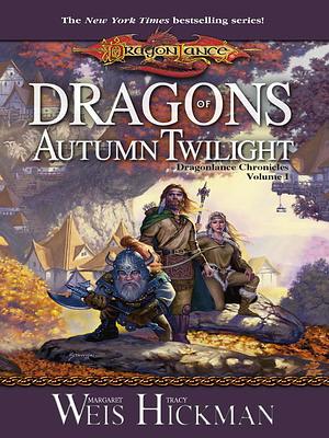 Dragons of Autumn Twilight: Chronicles, Volume One by Margaret Weis