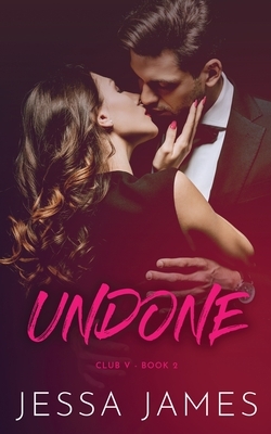 Undone by Jessa James