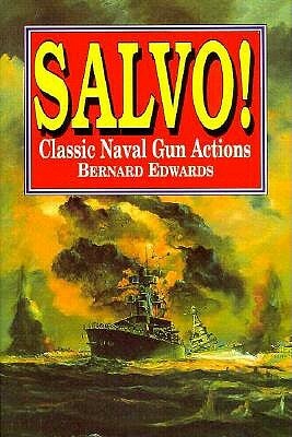 Salvo! Classic Naval Gun Actions by Bernard Edwards