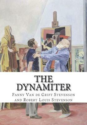 The Dynamiter by Robert Louis Stevenson, Fanny van der Grift Stevenson
