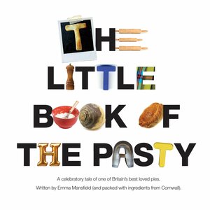 The Little Book of the Pasty by Emma Mansfield