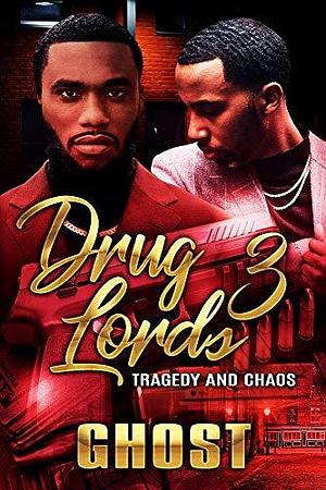 Drug Lords 3: Tragedy and Chaos by ghost, ghost