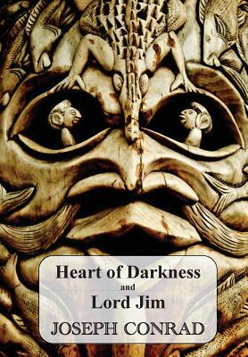 Heart of Darkness and Lord Jim by Joseph Conrad