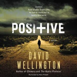Positive by David Wellington