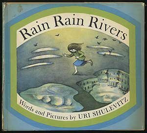 Rain Rain Rivers by Uri Shulevitz