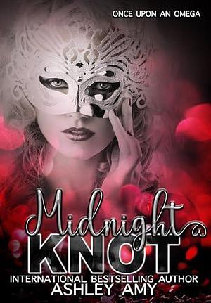 Midnight Knot: Cinderella Sweetverse Retelling by Ashley Amy, Ashley Amy