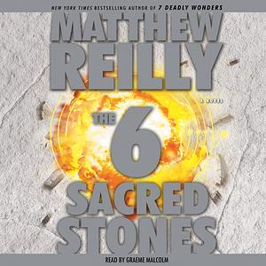 The Six Sacred Stones by Matthew Reilly