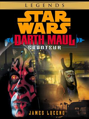 Darth Maul: Saboteur by James Luceno