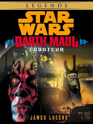 Darth Maul: Saboteur by James Luceno