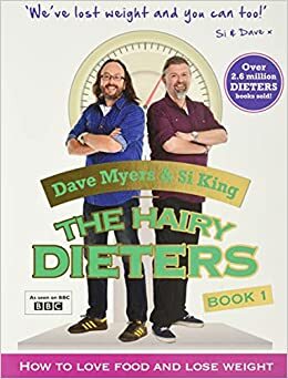 The Hairy Dieters - How to Love Food and Lose Weight by Si King
