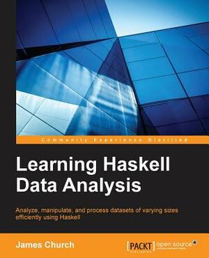 Learning Haskell Data by James Church