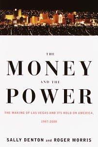 The Money and the Power by Sally Denton, Sally Denton, Roger Morris