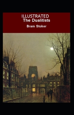 The Dualitists Illustrated by Bram Stoker