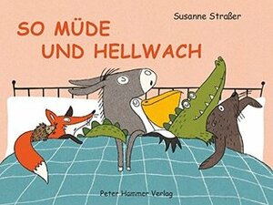 So Müde und Hellwach by Susanne Straßer