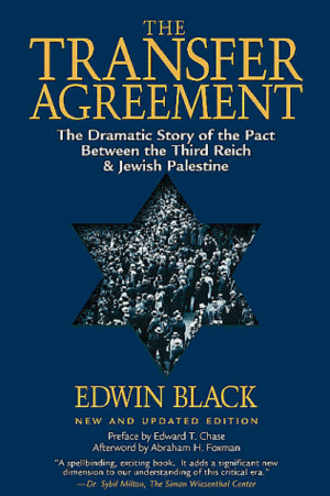 The Transfer Agreement: The Dramatic Story of the Secret Pact Between the Third Reich and Jewish Palestine by Edwin Black