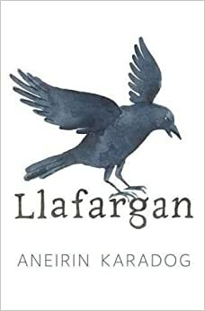 Llafargan by Aneirin Karadog