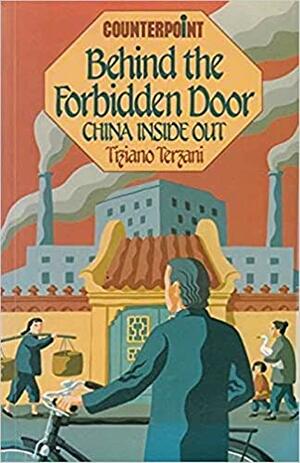 Behind The Forbidden Door by Tiziano Terzani