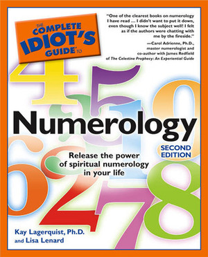 The Complete Idiot's Guide to Numerology by Lisa Lenard, Kay Lagerquist