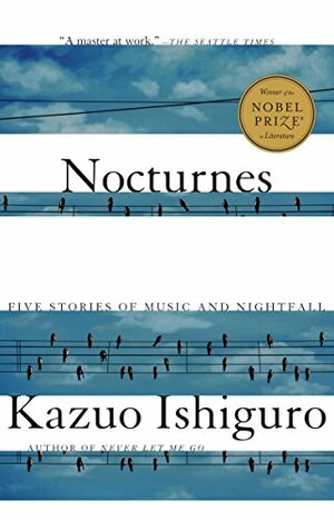 Nocturnes: Five Stories of Music and Nightfall by Kazuo Ishiguro