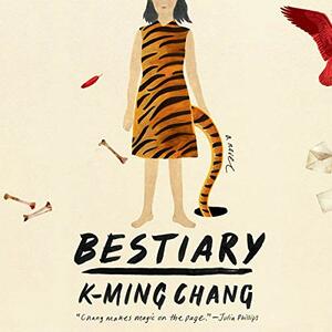 Bestiary by K-Ming Chang