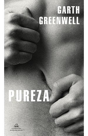 Pureza by Garth Greenwell