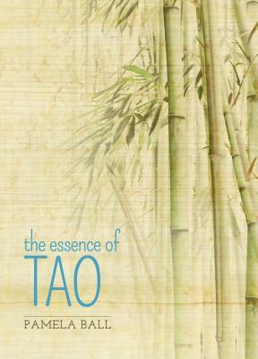 The Essence of Tao by Pamela Ball