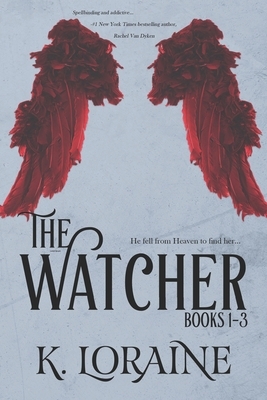The Watcher: Books 1-3 by K. Loraine