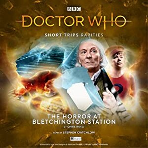 Doctor Who: The Horror At Bletchington Station by Stephen Critchlow, Chris Wing