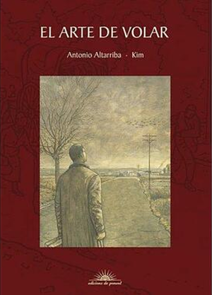 El Arte de Volar by Antonio Altarriba, Kim