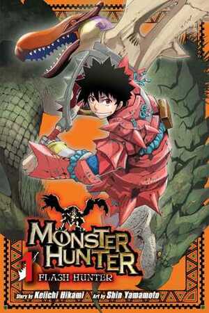 Monster Hunter: Flash Hunter, Vol. 1 by Keiichi Hikami