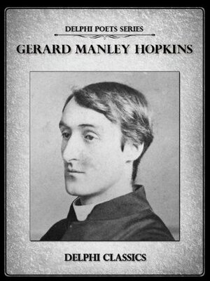Delphi Complete Works of Gerard Manley Hopkins by Gerard Manley Hopkins