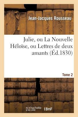 La nouvelle Héloïse. Tome I by Jean-Jacques Rousseau