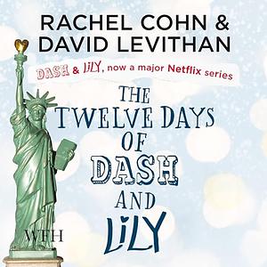 The Twelve Days of Dash & Lily by David Levithan, Rachel Cohn