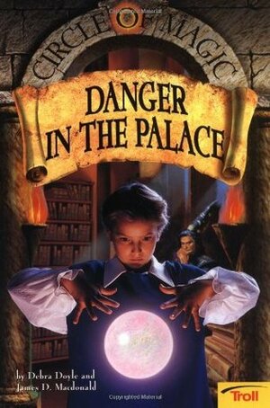 Danger in the Palace by James D. Macdonald, Judith Mitchell, Debra Doyle