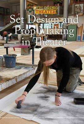 Set Design and Prop Making in Theater by Bethany Bryan