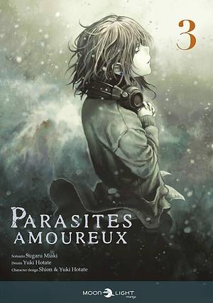 Parasites amoureux, tome 3 by Sugaru Miaki