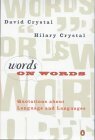 Words on Words: Quotations about Language and Languages by David Crystal