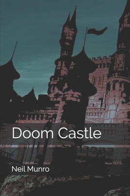 Doom Castle by Neil Munro