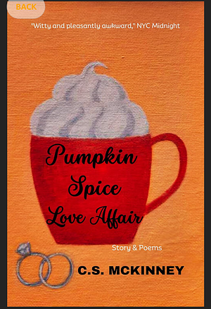 Pumpkin Spice Love Affair  by C.S. McKinney