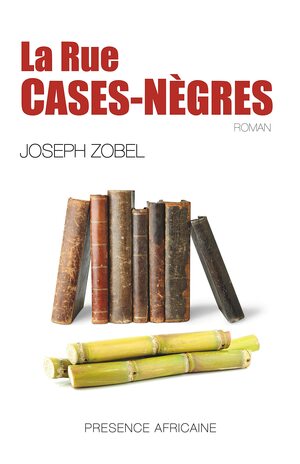 La Rue Cases-Nègres by Joseph Zobel