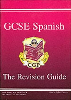 Gcse Spanish Revision Guide by CGP Books