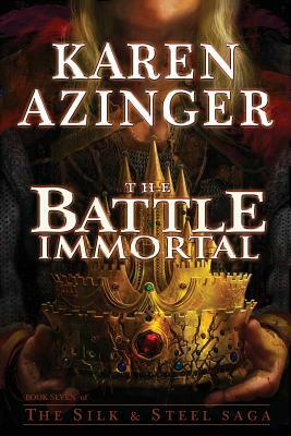 The Battle Immortal by Karen Azinger