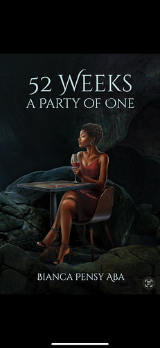 52 weeks a party of one by Bianca Pensy Aba