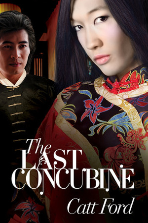 The Last Concubine by Catt Ford