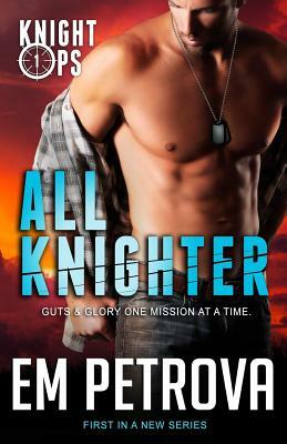 All Knighter by Em Petrova