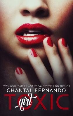 Toxic Girl by Chantal Fernando