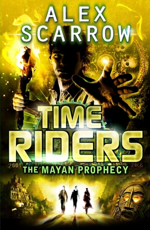 The Mayan Prophecy by Alex Scarrow