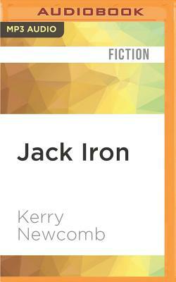 Jack Iron by Kerry Newcomb